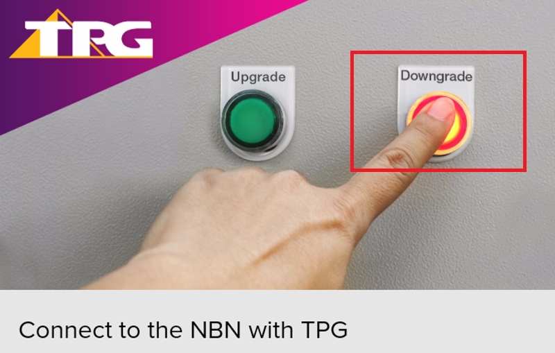 TPG Is Literally Advertising The NBN As A Downgrade