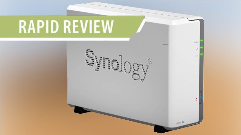 Rapid Review: Synology DS119j Single-Bay NAS